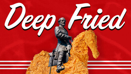 A statue of a man on a horse, with the horse made of fried chicken, is set against a red background with the text Deep Fried in white script above.