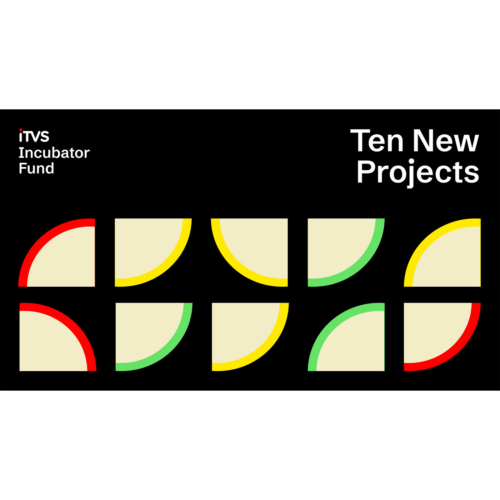Black background with “iTVS Incubator Fund” and “Ten New Projects” text, above two rows of semicircle shapes outlined in red, yellow, and green against cream-colored centers.